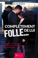 Complètement folle... de lui, Romance