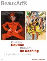 Chaïm Soutine, Willem de Kooning, La peinture incarnée, Musée de l'orangerie