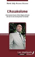 L'Assakoïsme, Une (autre) façon d'être Négro-africain de voir la vie et de penser le monde