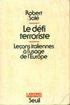 Le Défi terroriste, leçons italiennes à l'usage de l'Europe