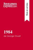 1984 de George Orwell (Guía de lectura), Resumen y análisis completo