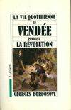 La vie quotidienne en Vend√©e pendant la R√©volution