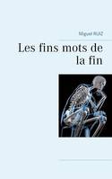 Les fins mots de la fin