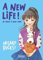 A new life !, De Tokyo à New-York