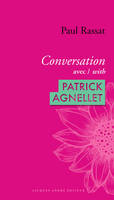 Patrick Agnellet, Conversaton avec Paul Rassat