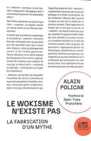 Le « wokisme » n'existe pas, La fabrication d'un mythe