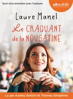 Le craquant de la nougatine, Livre audio 1 CD MP3 - Suivi d'un entretien avec l'auteure