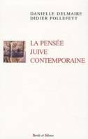 pensee juive contemporaine, [actes du colloque international, novembre 2004]