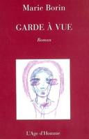 Garde à vue - roman, roman