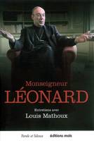 Monseigneur leonard : entretiens avec louis mathoux