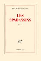 Les Spadassins, Véridique récit des exploits et des méfaits de Guillaume Du Prat, baron de Vitteaux, par son serviteur Antonio Zampini