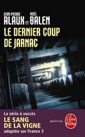 Le sang de la vigne, 6, Le dernier coup de Jarnac, Volume 6