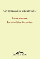 L'âme atomique / pour une esthétique d'ère nucléaire, pour une esthétique d'ère nucléaire