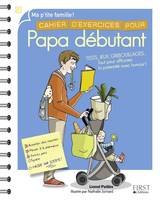 Cahier d'exercices pour papa débutant, 2e