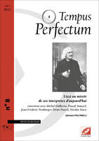 Tempus Perfectum n° 8 : Liszt au miroir de ses interprètes d’aujourd’hui
