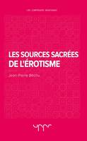 Les sources sacrées de l'érotisme