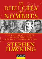 Et Dieu créa les nombres - Les plus grands textes de mathématiques commentés par Stephen Hawking