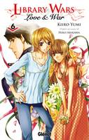 Volume 6, Library wars - Love and War - Tome 06, love & war