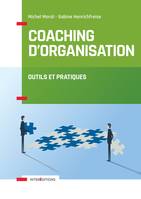 Coaching d'organisation - Outils et pratiques, Outils et pratiques