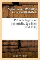 Précis de législation industrielle. 2e édition