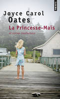 Points La Princesse-Maïs, Et autres cauchemars