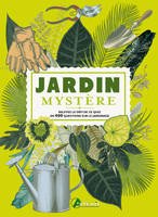Jardin mystère, Relevez le défi de ce quiz en 400 questions sur le jardinage