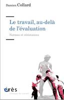 Le travail, au-delà de l'évaluation, Normes et résistances