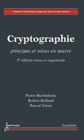 Cryptographie, Principes et mises en oeuvre