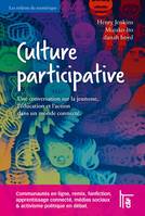 Culture participative, Une conversation sur la jeunesse, l'éducation et l'action dans un monde connecté