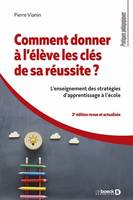 Comment donner à l'élève les clés de sa réussite ?, L'enseignement des stratégies d'apprentissage à l'école