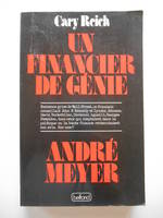 Un financier de génie André Meyer