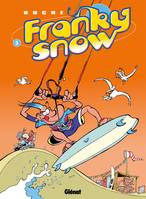 Franky Snow., 5, Franky Snow - Tome 05, Une vague de fraîcheur