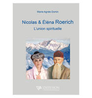 Nicolas et Eléna Roerich - L'union spirituelle