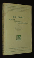 Le Porc : Races, élevage, exploitation