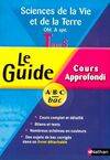 Sciences de la Vie et de la Terre Tle S : Le Guide Cours approfondi programme 2003