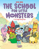 The School for Little Monsters - Volume 1 - It's Tough Being Flop