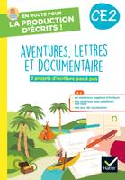 En route pour la production d'écrits CE2 - Aventure, lettres et documentaires - 2023 - Cahier élève