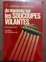 Du nouveau sur les soucoupes volantes