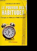 Le Pouvoir des habitudes, Changer un rien pour tout changer