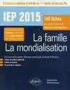 La famille. La mondialisation - IEP 2015 - 140 fiches pour réussir l’épreuve de questions contemporaines - 1re année Sciences Po 2015