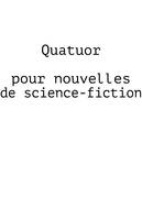 Quatuor  pour nouvelles de science-fiction