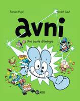 9, Avni, Tome 09, Une boule d'énergie