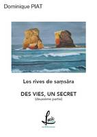 2, Des vies, un secret - Les rives de Samsãra **