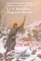 Souvenirs d'un sergent major garde nationale mobile d'eure et loir 1870 1871 [Hardcover] THEOPHILE, COURONNET, le 4e Bataillon, Nogent-le-Rotrou