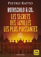 Rothschild et Co., Les secrets des familles les plus puissantes