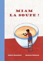 Miam la soupe !, Les contes de Valérie Bonenfant