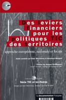 Des leviers financiers pour les politiques TIC des territoires, approche européenne, nationale et locale