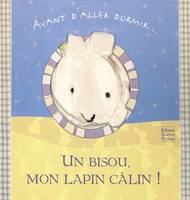 Un bisou mon lapin câlin !, avant d'aller dormir