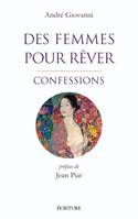 Des femmes pour rêver, confessions