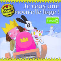 La petite princesse, Je veux ma nouvelle luge !